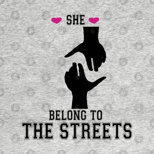 She Belong To The Streets by care store